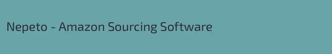 Nepeto - Amazon Sourcing Software